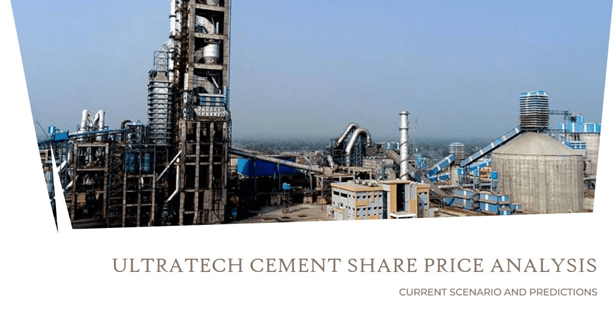 UltraTech Cement Company Share Price Analysis: Current Scenario and Predictions UltraTech Cement Company Share Price Analysis: Current Scenario and Predictions