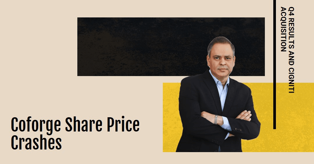 Coforge Share Price Crashes 10% After Q4 Results and Cigniti Acquisition Coforge Share Price Crashes 10% After Q4 Results and Cigniti Acquisition