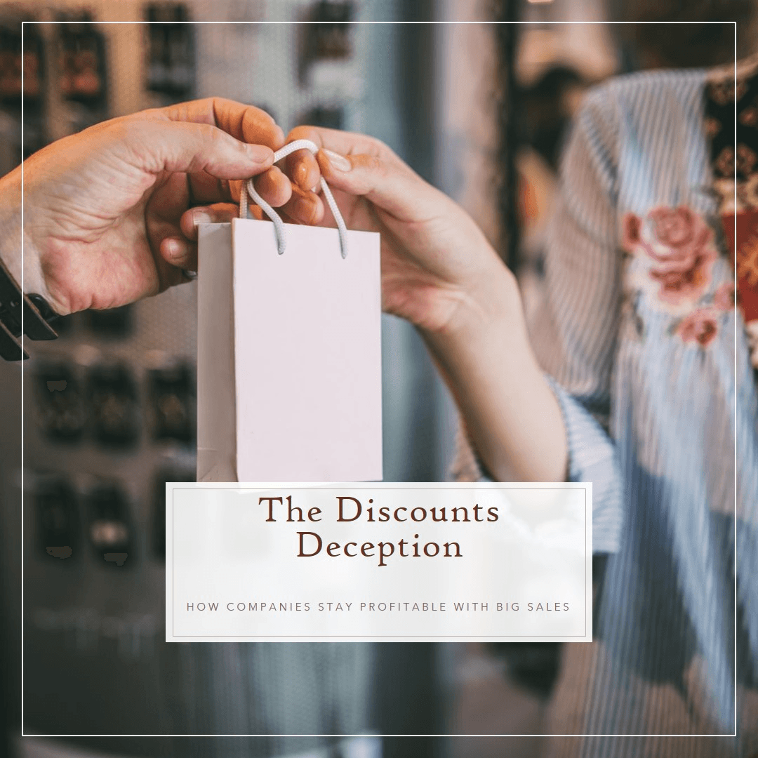 The Discounts Deception: How Companies Stay Profitable with Big Sales The Discounts Deception: How Companies Stay Profitable with Big Sales