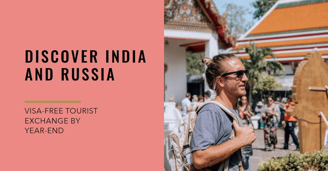 India and Russia Discuss Visa-Free Tourist Exchanges by Year-End India and Russia Discuss Visa-Free Tourist Exchanges by Year-End