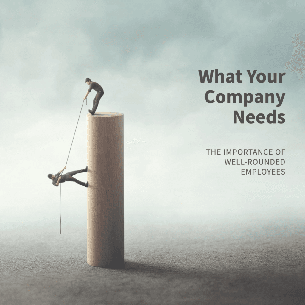 The 6 Essential Qualities Every Employer Needs in Their Employees/ What Your Company Needs (And Why It Matters to You)