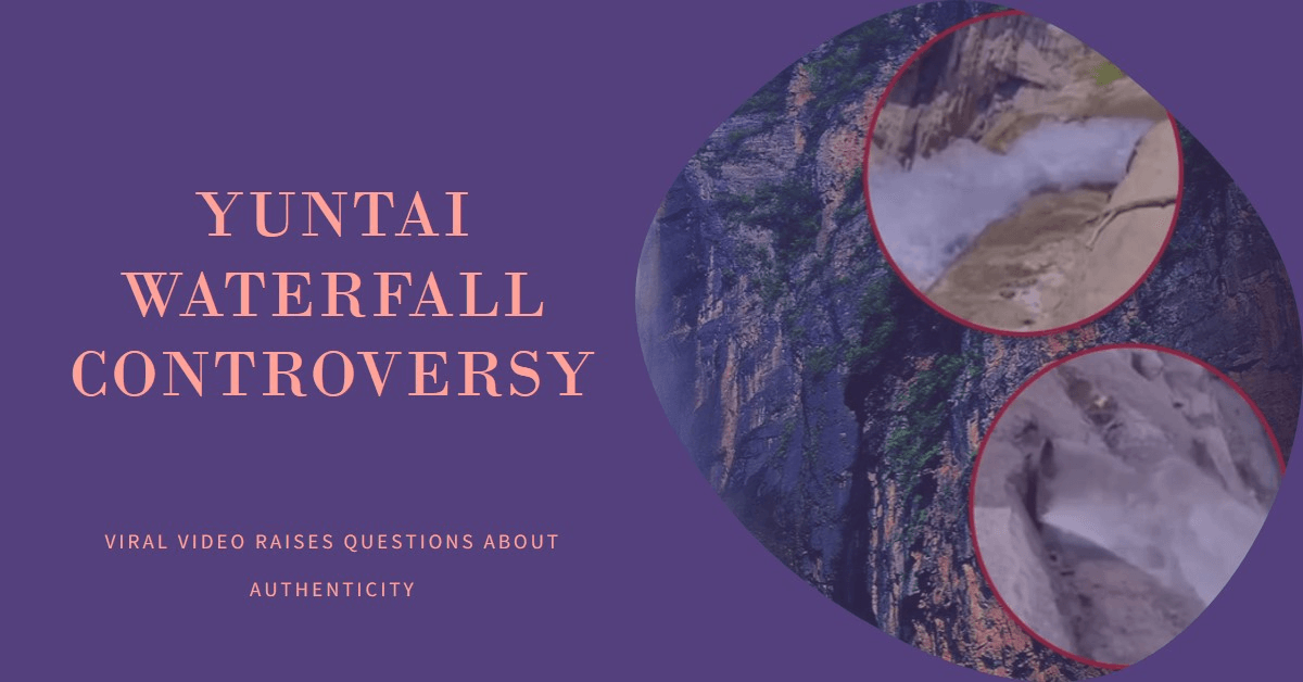 Yuntai Waterfall Controversy: Viral Video Raises Questions About Authenticity Yuntai Waterfall Controversy: Viral Video Raises Questions About Authenticity