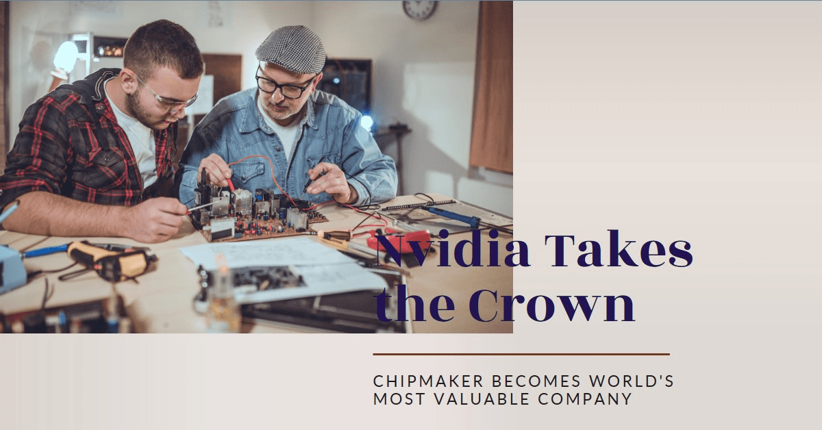 Nvidia Captures Top Spot: Chipmaker Now World’s Most Valuable Company Nvidia Captures Top Spot: Chipmaker Now World's Most Valuable Company