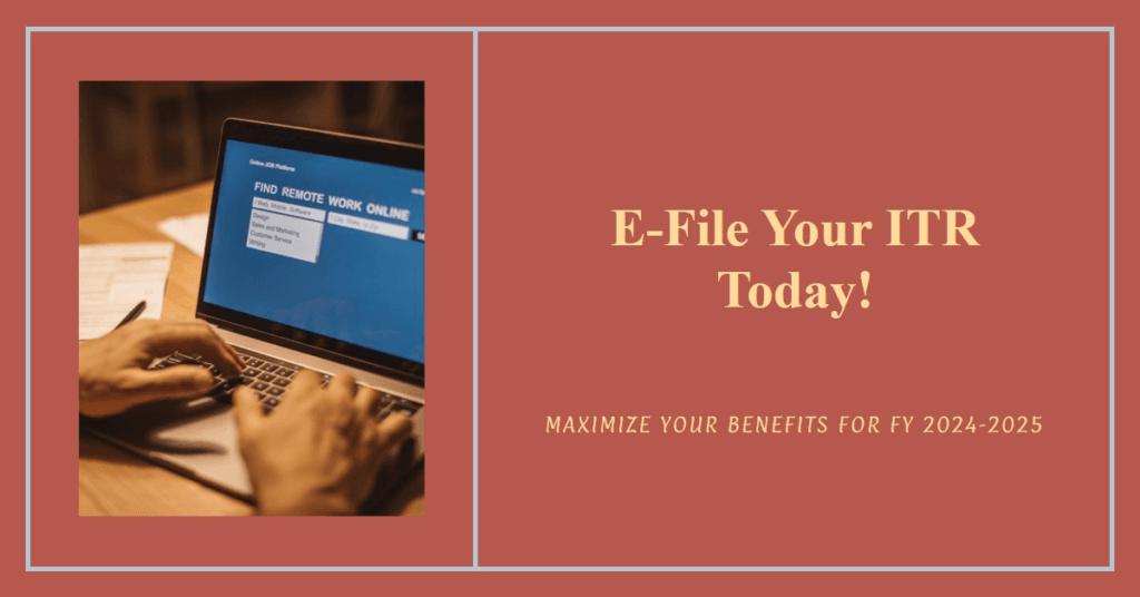 Benefits of E-filing your Income Tax Return (ITR) for FY 2024-2025 (AY 2024-25)