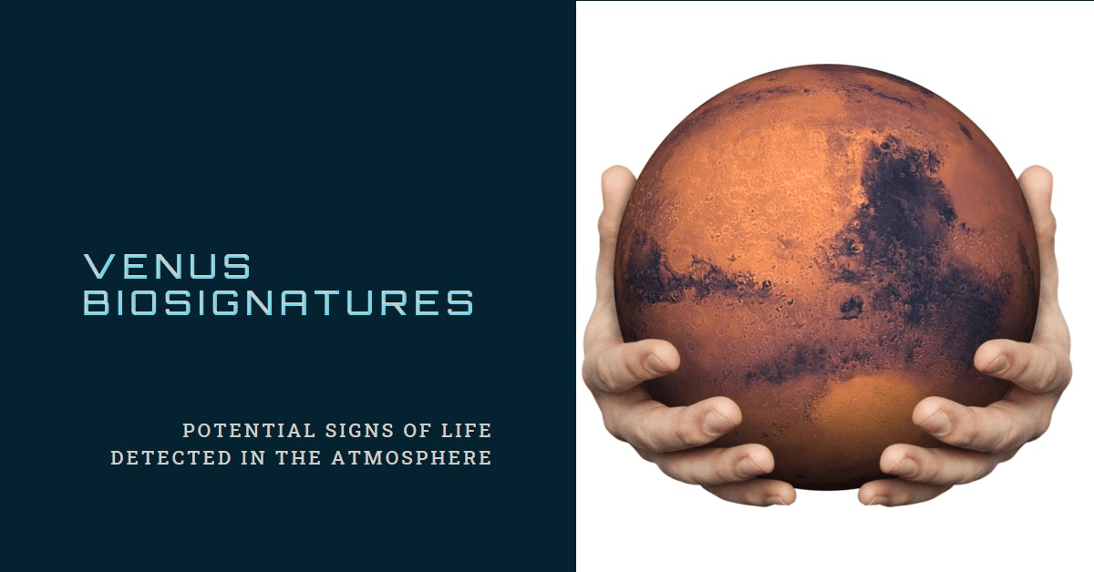 Potential Biosignatures Detected in Venus Atmosphere Potential Biosignatures Detected in Venus Atmosphere