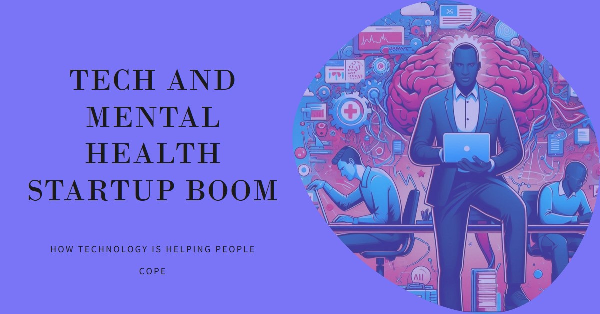 The Mental Health Startup Boom in India: How Tech Is Helping People Cope