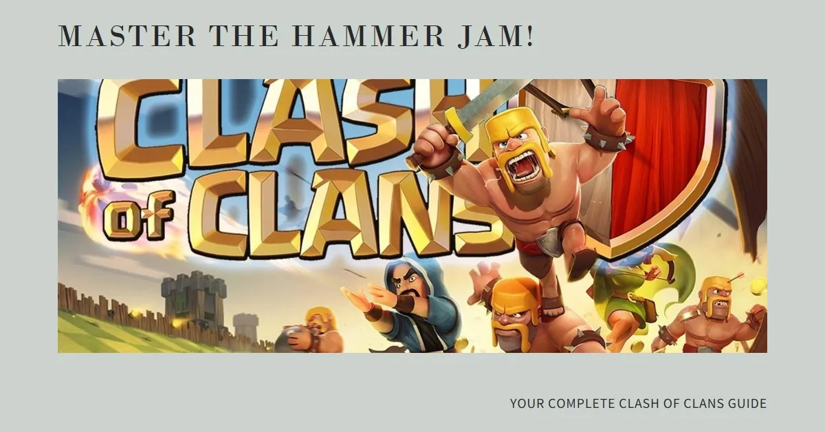 Hammer Jam in Clash of Clans: A Complete Guide