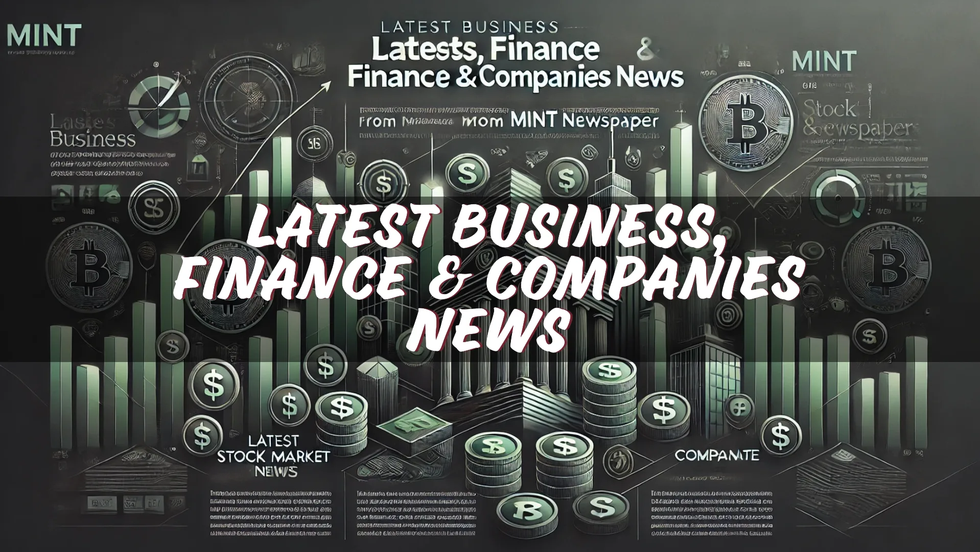 Latest Business, Finance & Companies News from Mint Newspaper