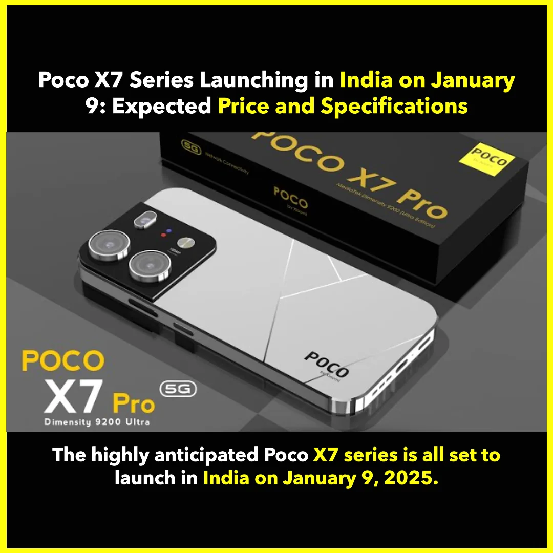 Poco X7 Series Launching in India on January 9: Expected Price and Specifications