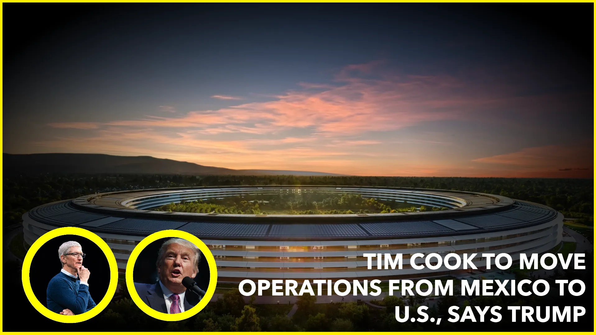 Apple CEO Tim Cook to Relocate Manufacturing from Mexico to the United States, Says Trump