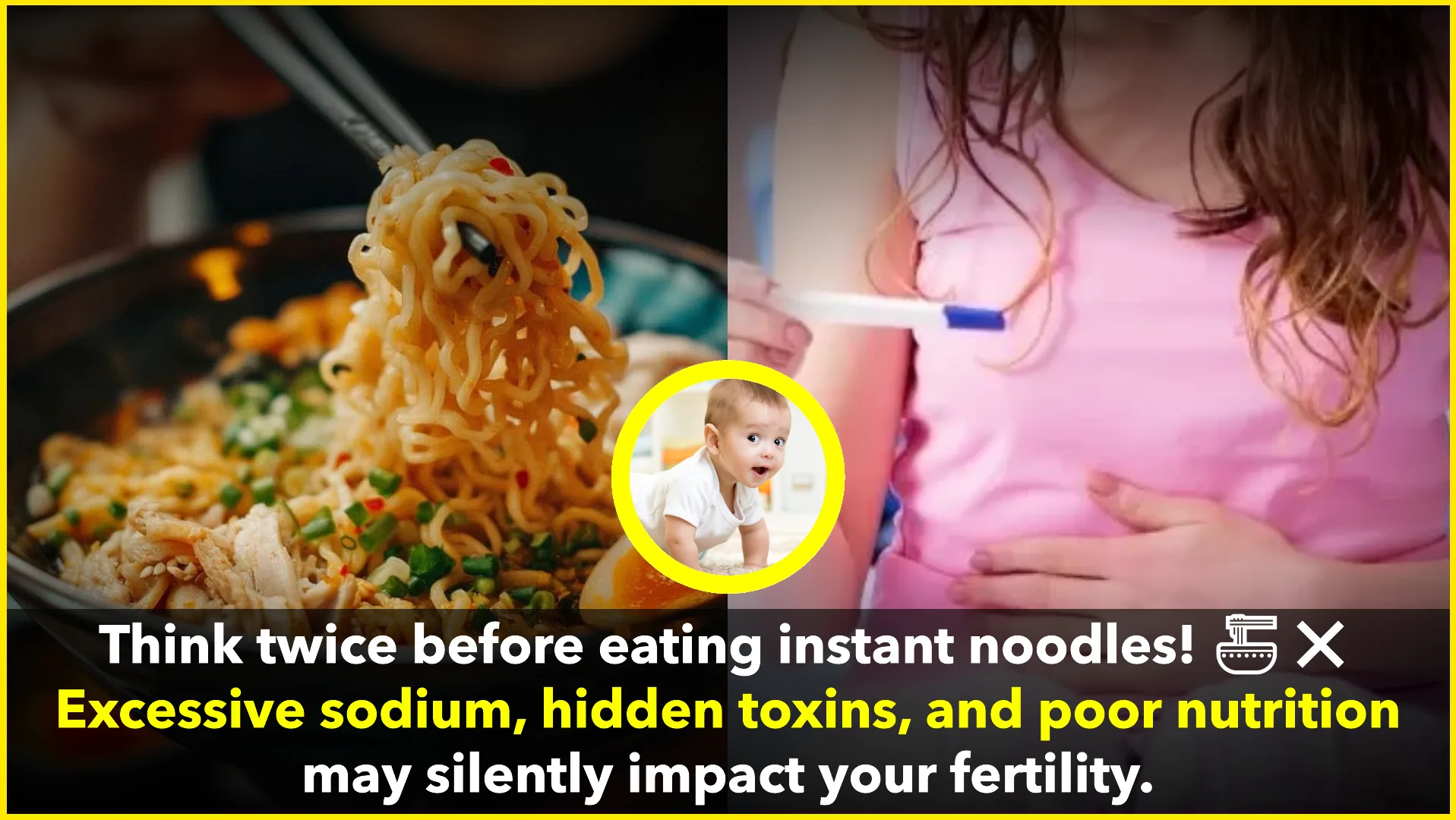 Think Instant Noodles Are Harmless? Think Again—How Poor Nutrition, Excessive Sodium, and Hidden Toxins May Affect Fertility