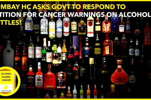 Bombay High Court Urges Government to Address Petition Seeking Cancer Warnings on Alcohol Bottles Bombay High Court Urges Government to Address Petition Seeking Cancer Warnings on Alcohol Bottles