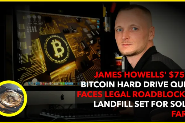 James Howells’ Decade-Long Battle to Recover $750 Million Bitcoin Hard Drive Hits Legal Roadblock James Howells' Decade-Long Battle to Recover $750 Million Bitcoin Hard Drive Hits Legal Roadblock