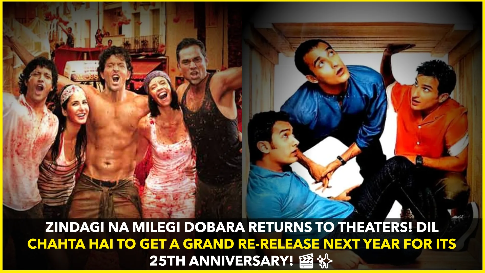 Excel Entertainment Announces Theatrical Re-Release of Zindagi Na Milegi Dobara and Dil Chahta Hai