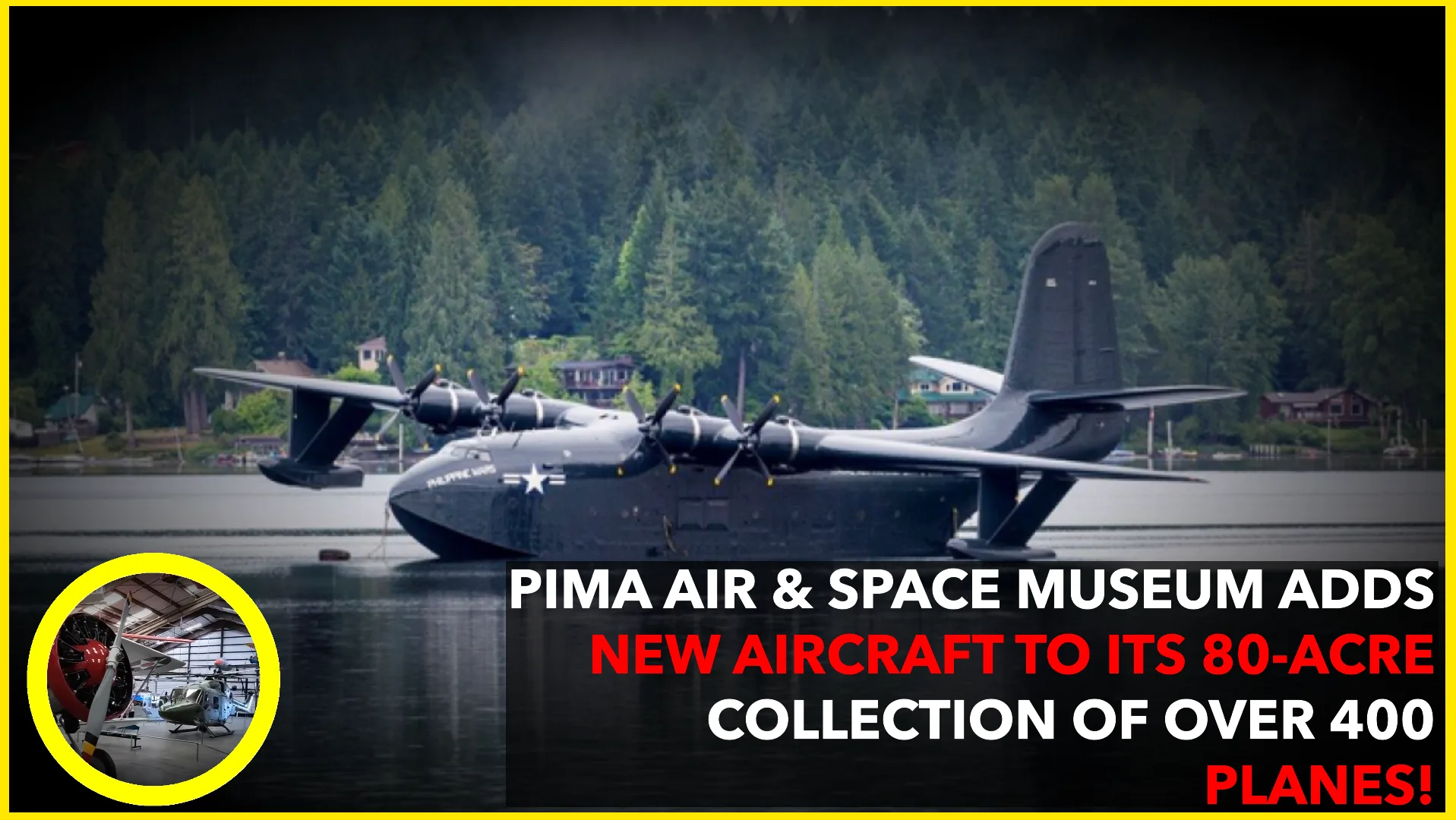 Pima Air & Space Museum Expands Collection with New Aircraft Addition