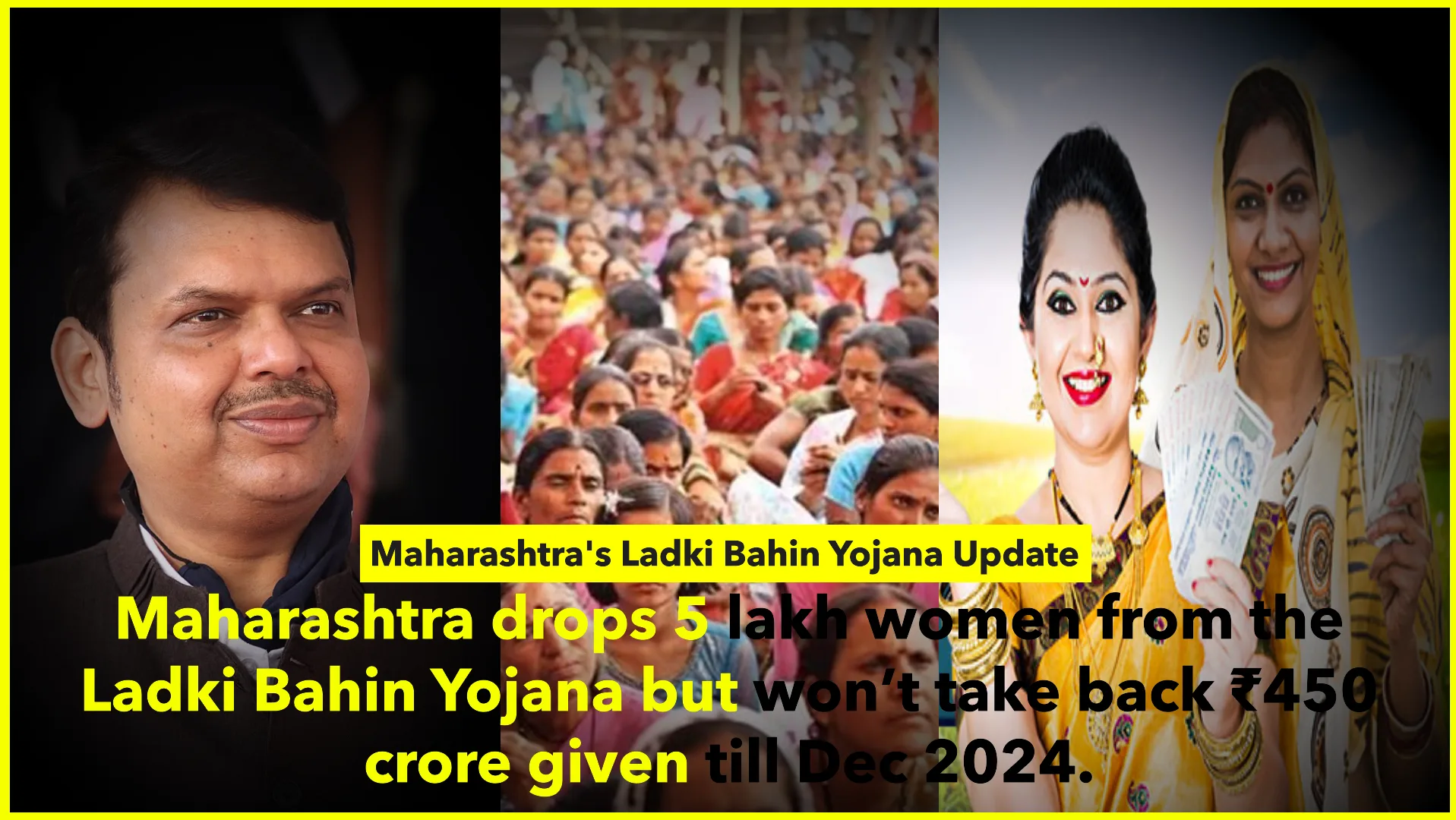 Maharashtra Drops 5 Lakh Women from Ladki Bahin Yojana but Won’t Reclaim ₹450 Crore Given Till Dec 2024