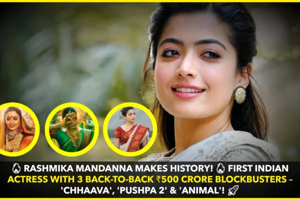 Rashmika Mandanna Creates History: First Indian Actress with Three ₹500 Crore Blockbusters Rashmika Mandanna Creates History: First Indian Actress with Three ₹500 Crore Blockbusters