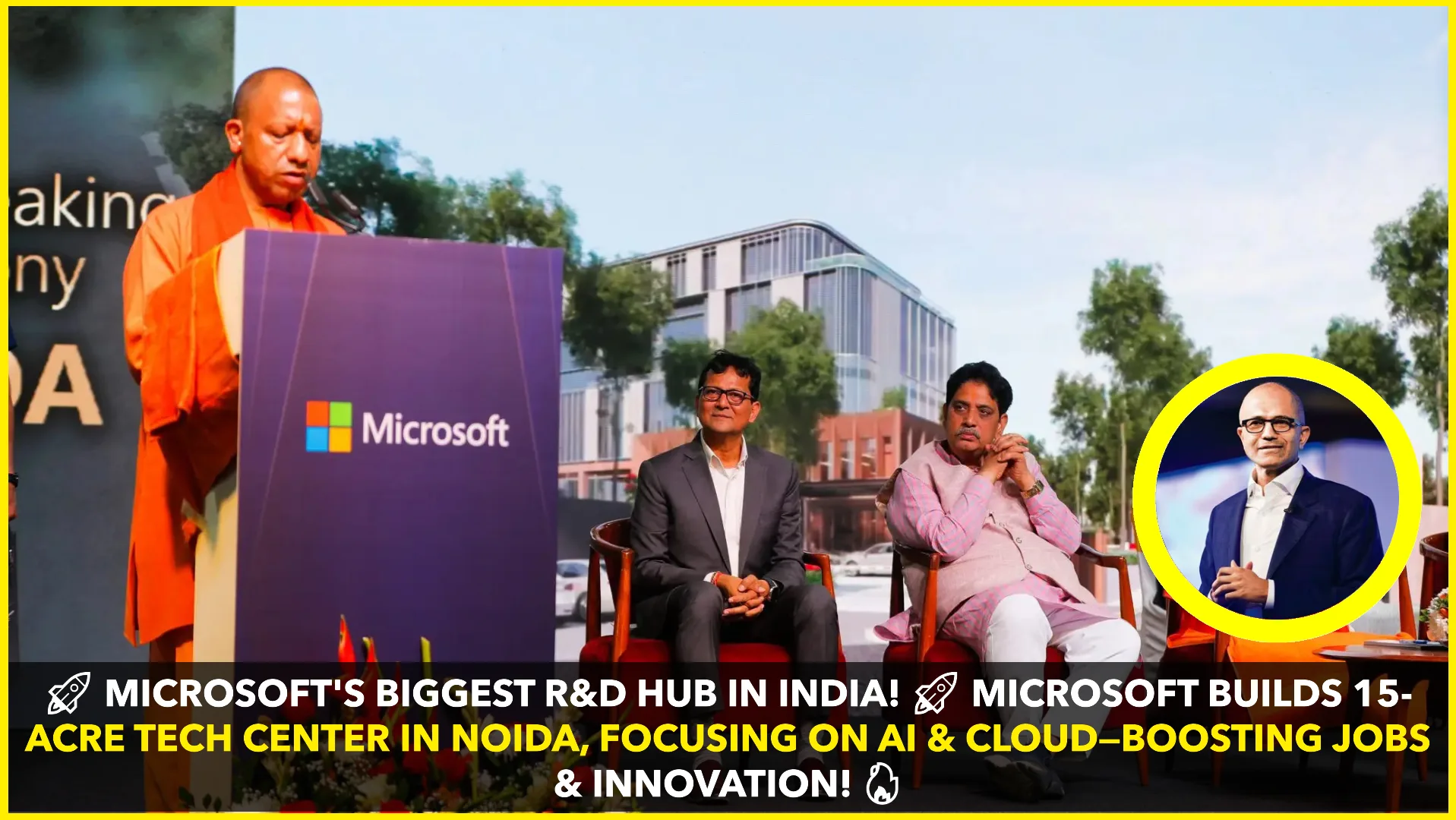 Microsoft Largest R&D Center Outside the US to be Built in Noida, Focus on AI & Cloud