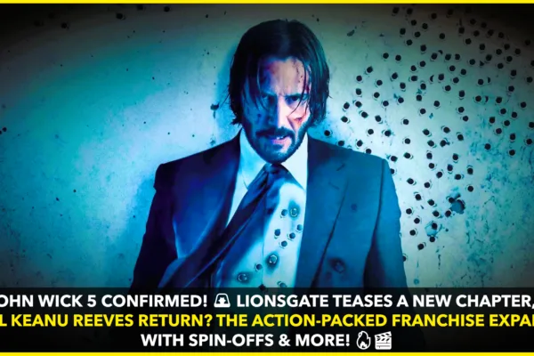 Lionsgate Confirms ‘John Wick 5’ in Development: Will Keanu Reeves Return? Lionsgate Confirms ‘John Wick 5’ in Development: Will Keanu Reeves Return?