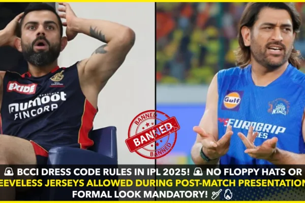 BCCI Implements Dress Code Ban on Floppy Hats & Sleeveless Jerseys in IPL 2025 BCCI Implements Dress Code Ban on Floppy Hats & Sleeveless Jerseys in IPL 2025