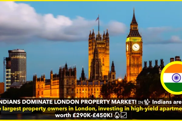 Indians Emerge as the Largest Property Owners in London, Investing in Prime Real Estate Indians Emerge as the Largest Property Owners in London, Investing in Prime Real Estate