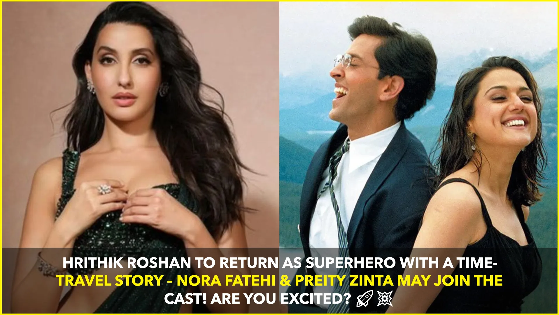Nora Fatehi & Preity Zinta to Join Hrithik Roshan in Krrish 4 – A Thrilling Time Travel Adventure