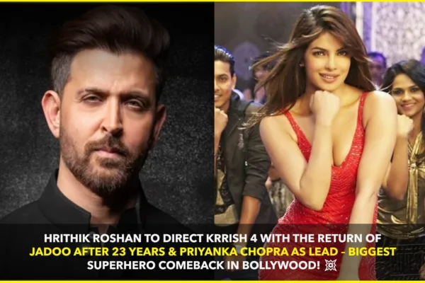 Krrish 4: Hrithik Roshan to Direct, Jadoo Returns After 23 Years; Priyanka Chopra Confirmed as Female Lead Krrish 4: Hrithik Roshan to Direct, Jadoo Returns After 23 Years; Priyanka Chopra Confirmed as Female Lead