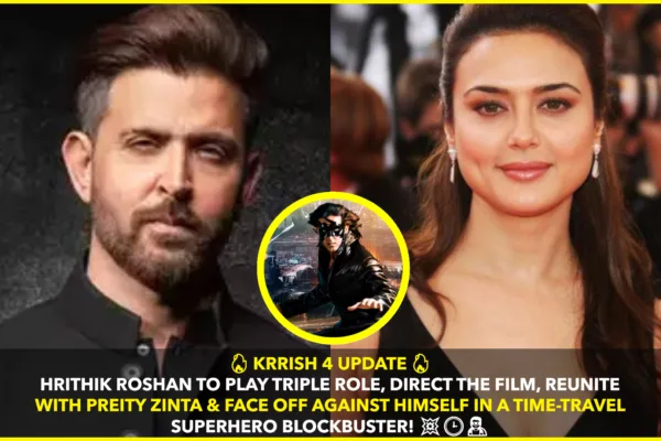 Krrish 4: Hrithik Roshan to Play Triple Role, Direct the Film & Reunite with Preity Zinta – A Superhero Saga Like Never Before! Krrish 4: Hrithik Roshan to Play Triple Role, Direct the Film & Reunite with Preity Zinta – A Superhero Saga Like Never Before!