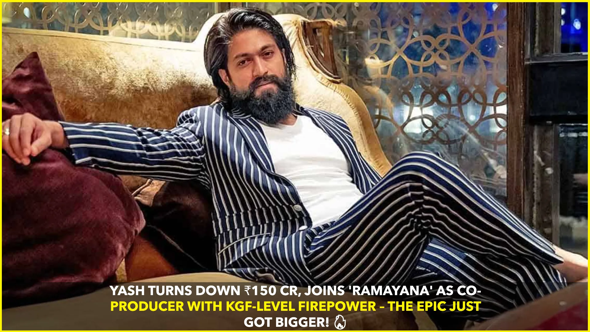 Yash Declines Massive Paycheck, Joins 'Ramayana' as Co-Producer with KGF-Level Firepower