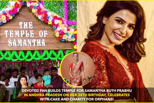 Fan Builds Temple for Actress Samantha Ruth Prabhu in Andhra Pradesh to Mark Her Birthday Fan Builds Temple for Actress Samantha Ruth Prabhu in Andhra Pradesh to Mark Her Birthday