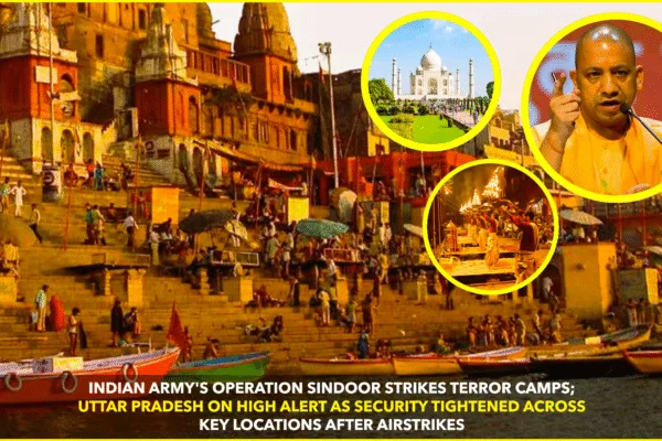 Red Alert in Uttar Pradesh Following Operation Sindoor: Heightened Security Amid Escalating India-Pakistan Tensions Red Alert in Uttar Pradesh Following Operation Sindoor: Heightened Security Amid Escalating India-Pakistan Tensions