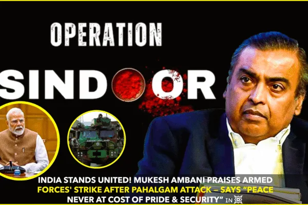 Mukesh Ambani Backs Armed Forces After Operation Sindoor, Lauds India’s Resolve Against Terrorism Mukesh Ambani Backs Armed Forces After Operation Sindoor, Lauds India’s Resolve Against Terrorism