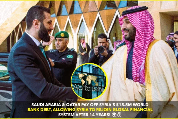 Saudi Arabia and Qatar Settle Syria’s $15.5 Million World Bank Debt, Paving the Way for Reconstruction Saudi Arabia and Qatar Settle Syria's $15.5 Million World Bank Debt, Paving the Way for Reconstruction