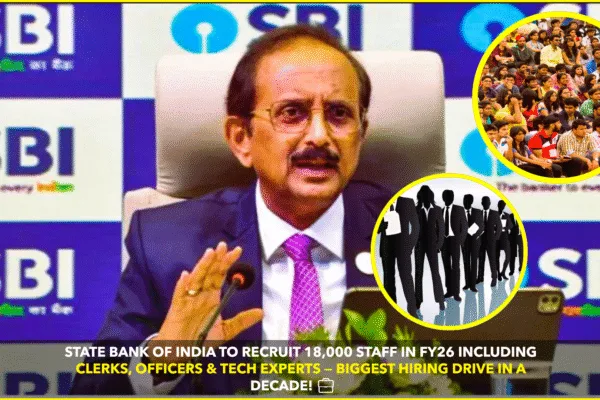 SBI to Launch Its Largest Recruitment Drive in a Decade, Plans to Hire 18,000 in FY26 SBI to Launch Its Largest Recruitment Drive in a Decade, Plans to Hire 18,000 in FY26