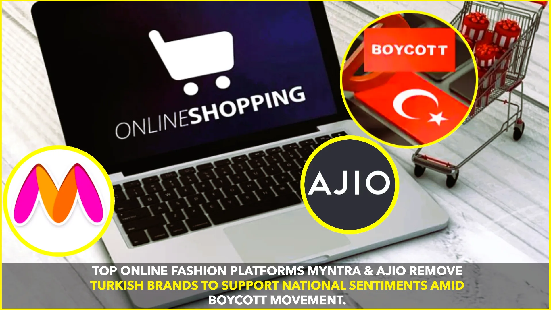 Top Indian Online Fashion Platforms Remove Turkish Brands Amid Boycott Movement