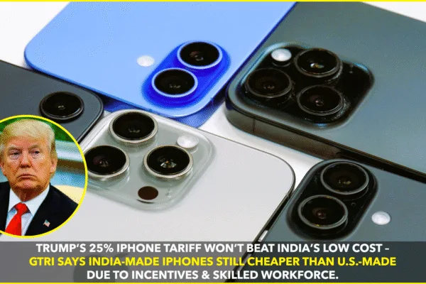 India-Made iPhones Remain Cost-Effective Amid U.S. Tariff Threats India-Made iPhones Remain Cost-Effective Amid U.S. Tariff Threats