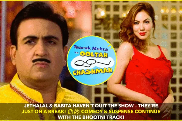 Taarak Mehta Ka Ooltah Chashmah’s Jethalal & Babita Spark Exit Rumours Amid Bhootni Track—Here’s the Truth Taarak Mehta Ka Ooltah Chashmah's Jethalal & Babita Spark Exit Rumours Amid Bhootni Track—Here's the Truth