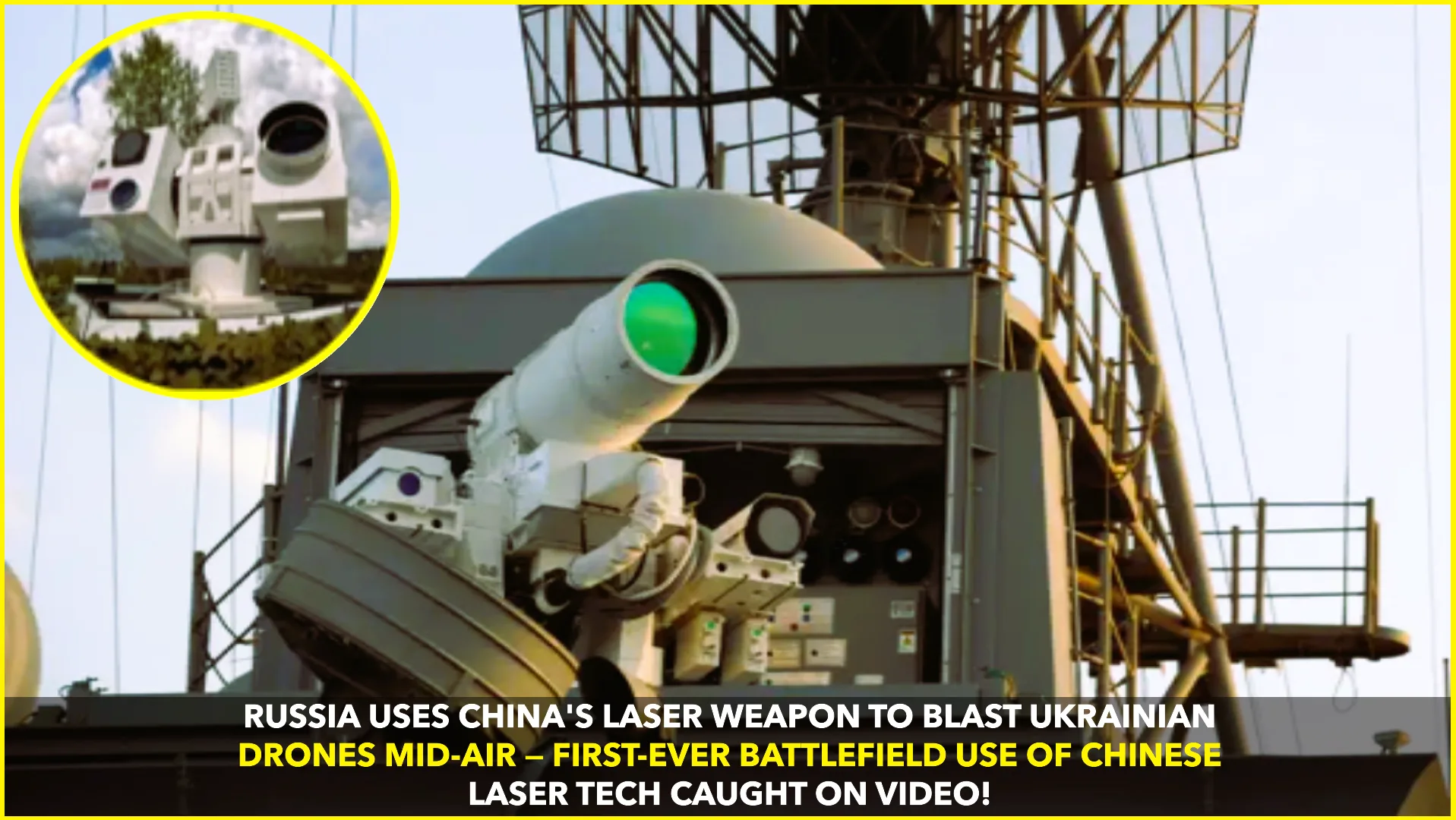 Russia Deploys Chinese Laser Weapon to Shoot Down Ukrainian Drones in Battlefield First
