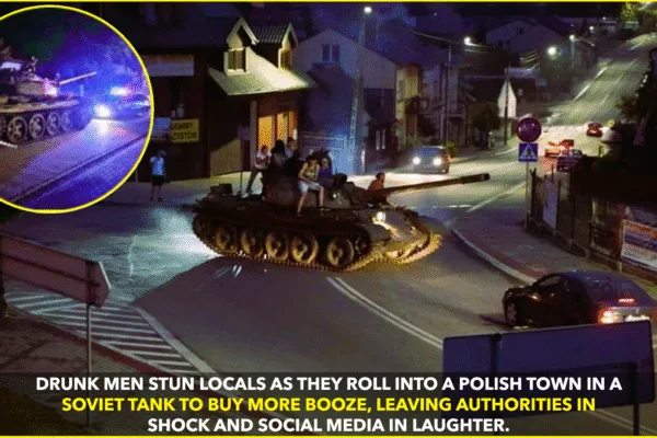 When Booze Meets Battle Tank: The Bizarre Polish Incident of 2019 When Booze Meets Battle Tank: The Bizarre Polish Incident of 2019
