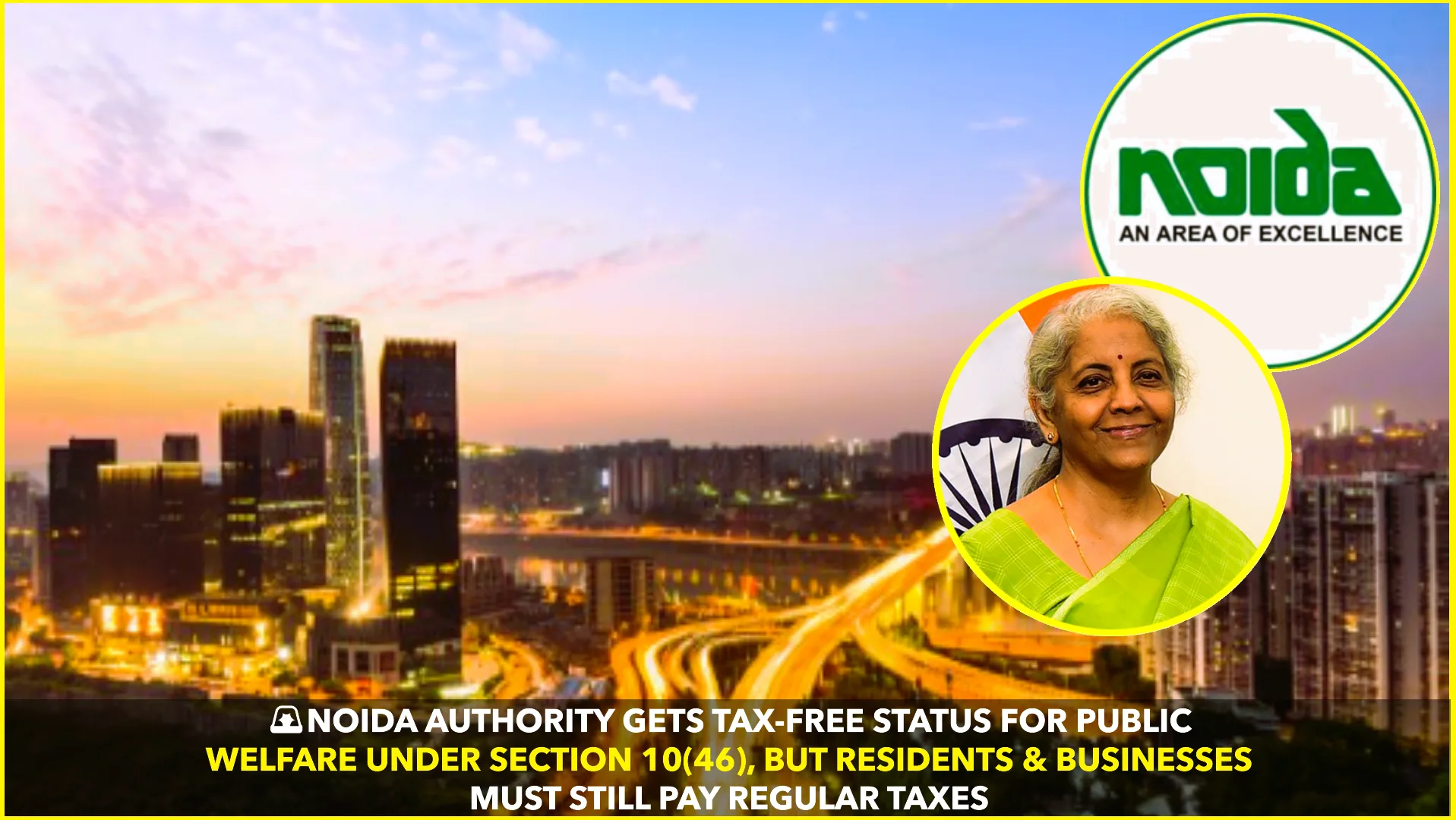 🗞️ NOIDA Gets Tax-Free Status for Public Welfare Projects