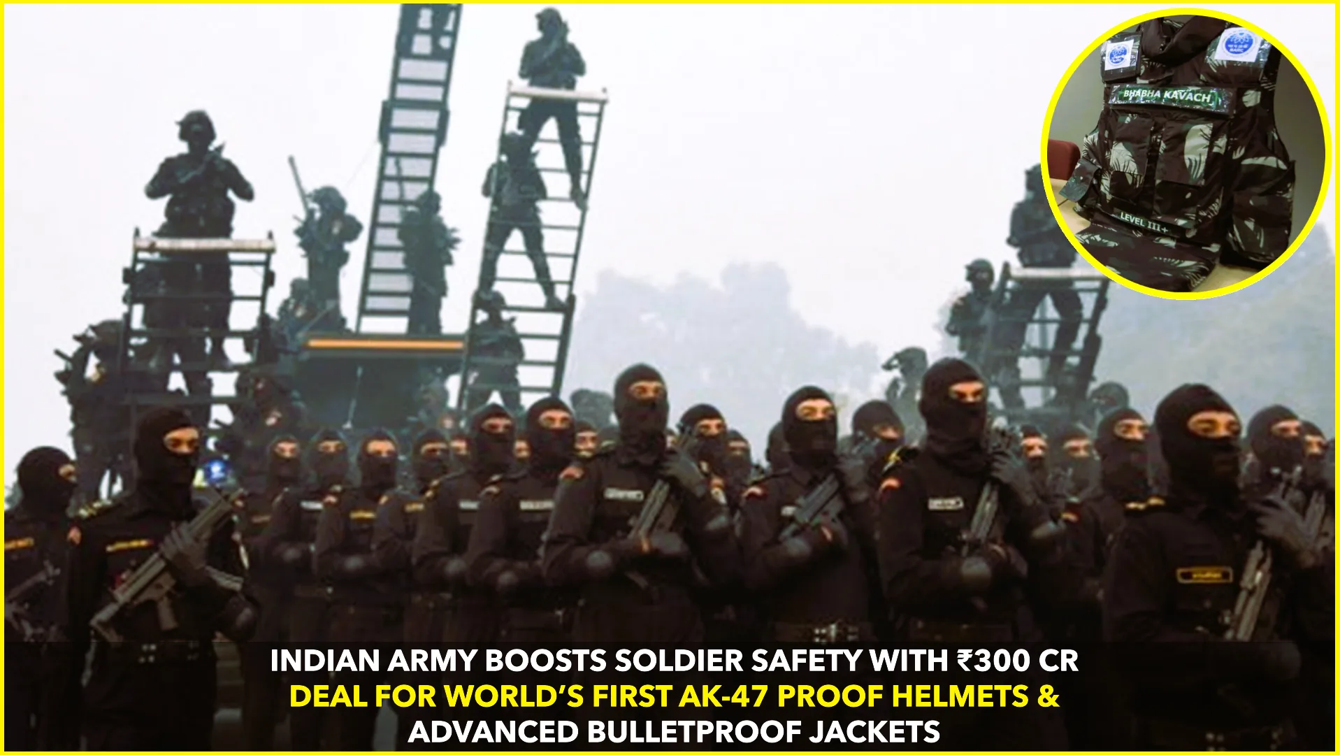 🇮🇳 Indian Army Inks ₹300 Cr Deal for Advanced Bulletproof Jackets and AK-47-Proof Helmets
