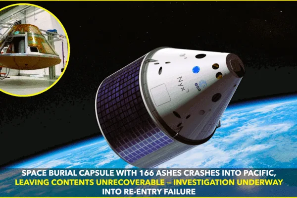 Space Burial Capsule Crashes After 2 Orbits, Ashes Lost Space Burial Capsule Crashes After 2 Orbits, Ashes Lost