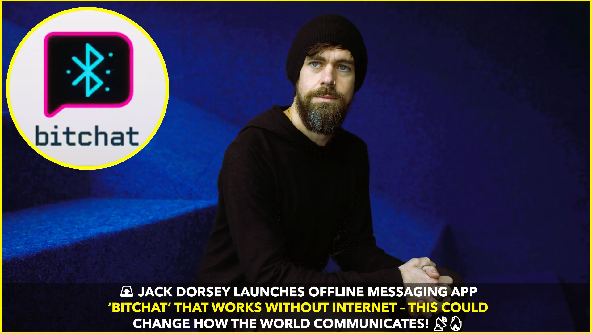 Jack Dorsey Launches Offline Messaging App ‘Bitchat’, Built on Mesh Networks