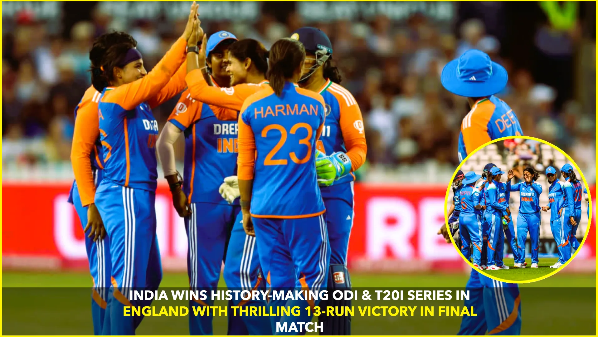 🇮🇳 India Women Create History with ODI and T20I Series Wins in England