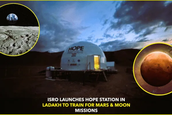 ISRO Sets Up HOPE Station in Ladakh to Simulate Mars, Moon Conditions for Astronaut Training