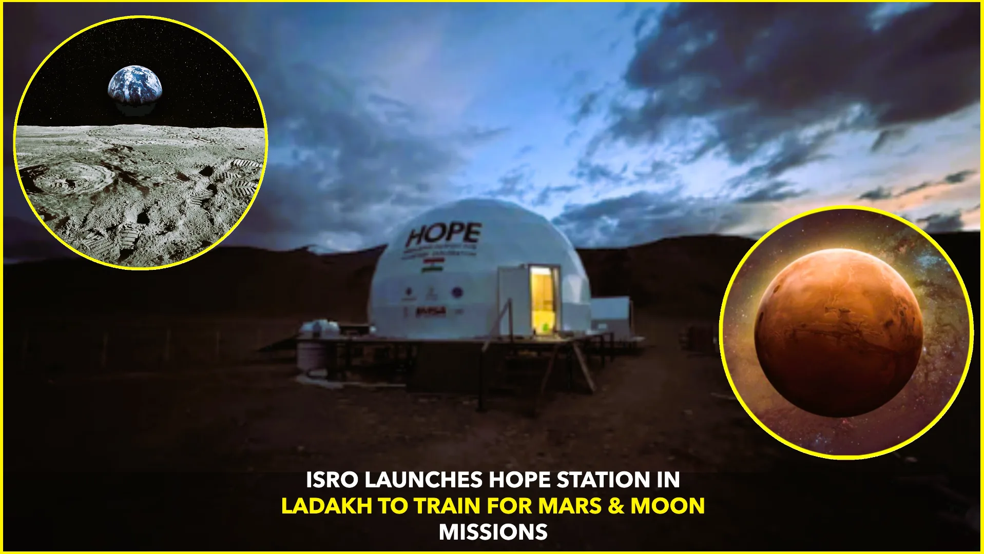 ISRO Sets Up HOPE Station in Ladakh to Simulate Mars, Moon Conditions for Astronaut Training