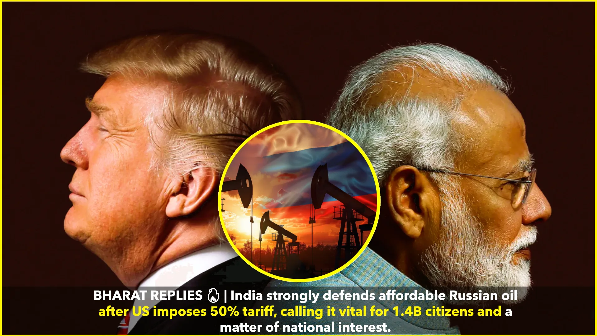 India Fires Back After US Slaps 50% Tariff on Russian Oil Imports