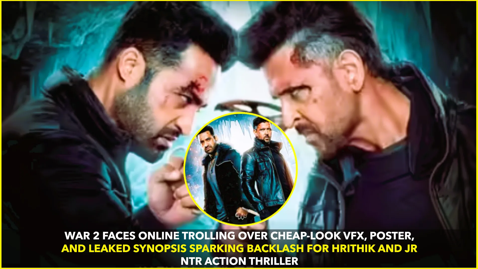 “War 2,” the highly awaited sequel in Yash Raj Films’ (YRF) Spy Universe featuring Hrithik Roshan and Jr. NTR, is hitting turbulence online over its visuals and a resurfaced plot leak.