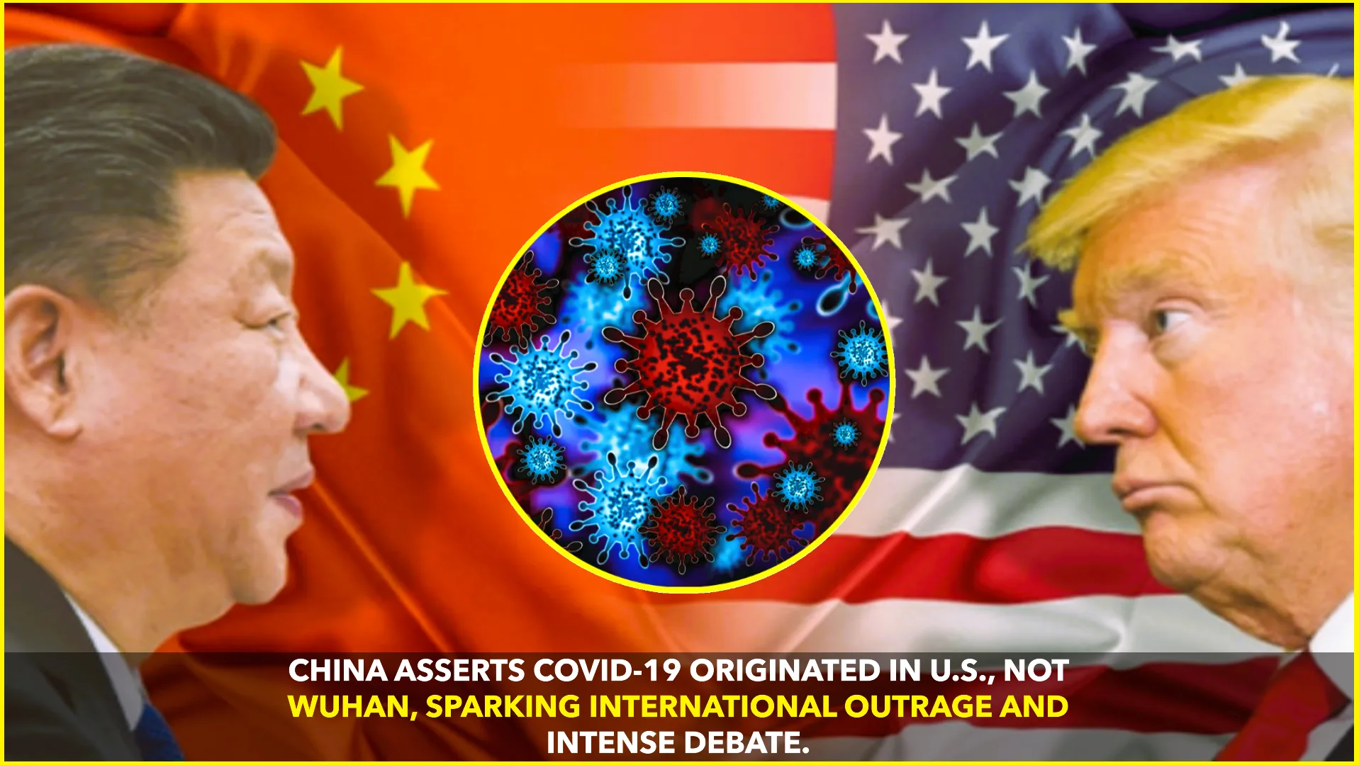 China Asserts COVID-19 Originated in the U.S., Shaking Global Consensus