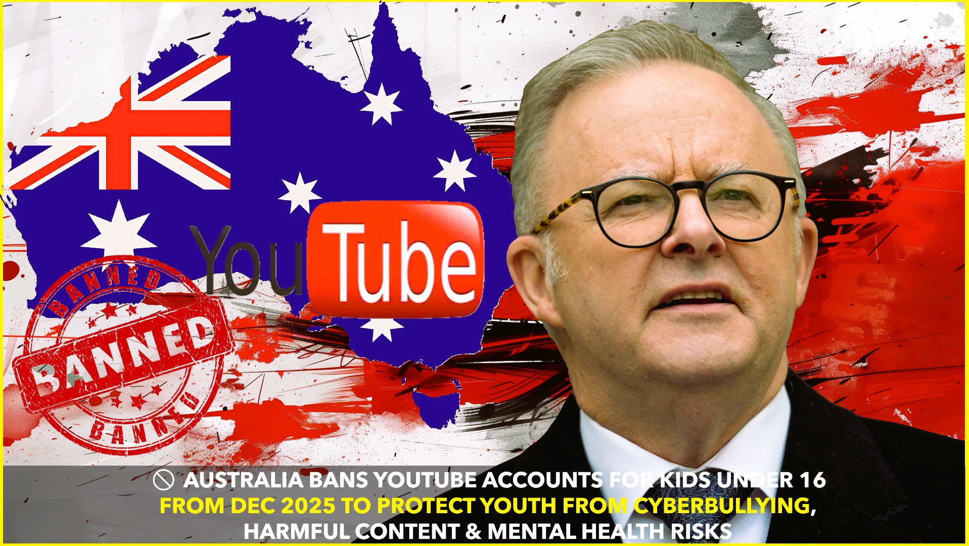 AUSTRALIA TO BAN YOUTUBE ACCOUNTS FOR UNDER-16S FROM DEC 2025